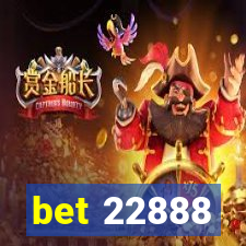 bet 22888